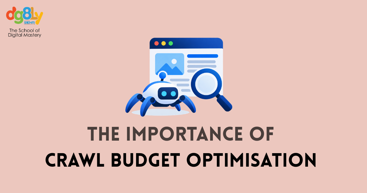 The Importance of Crawl Budget Optimisation